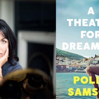 Why you should read Polly Samson’s book on Hydra, A Theatre for Dreamers