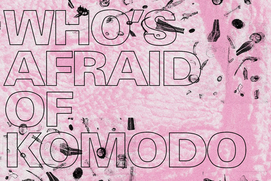 Who’s Afraid of Komodo