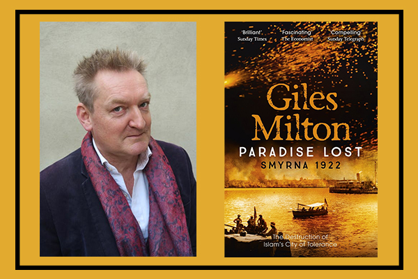 Remembering Smyrna through Giles Milton’s Paradise Lost